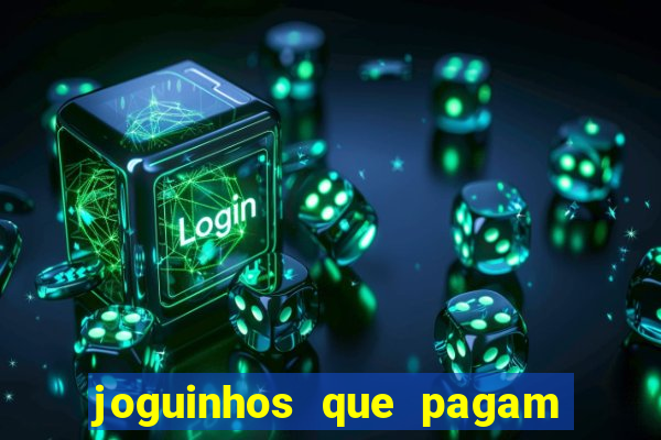 joguinhos que pagam para jogar